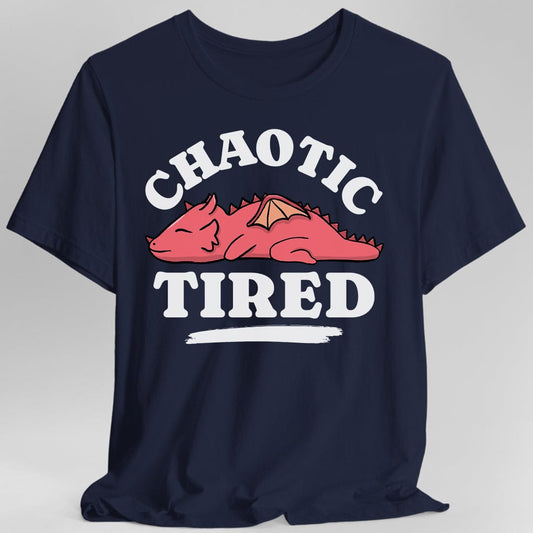 Alignment: Chaotic Tired T-shirt
