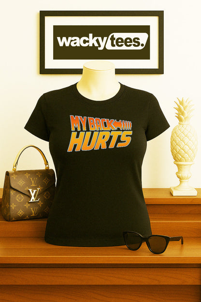 My Back Hurts Funny 80s Back to the Future Style Graphic Tee Shirt