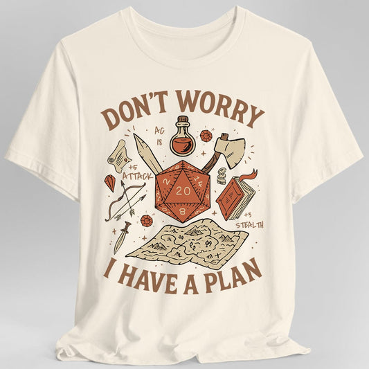 Don't Worry I have a Plan D&D T-Shirt
