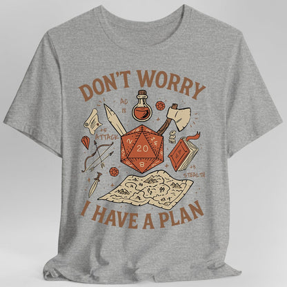 Don't Worry I have a Plan D&D T-Shirt