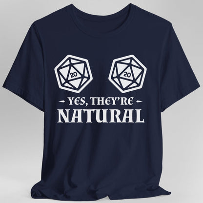 Yes They're Natural DnD Shirt